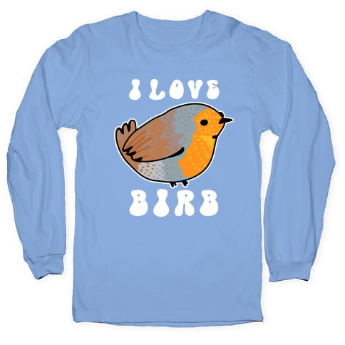 I Love Birb Longsleeve Tee